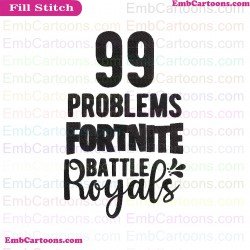 99 Problem Svg Fortnite Logo Svg Fortnite Svg Floss Svg Battle Royale Svg Dance Svg Funny Svg Embroidery Design