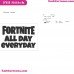 Fortnite All Day Everyday Svg Embroidery Design 3