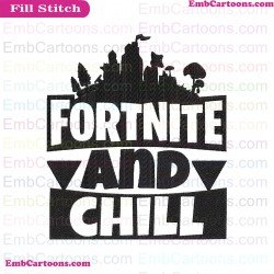 Fortnite And Chill Svg Embroidery Design