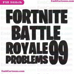Fortnite Battle Royale 99 Problems Svg Fortnite Clipart Fortnite Svg For Cricut Embroidery Design