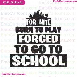 Fortnite Born To Play Forced To Go To School Svg Embroidery Design 4
