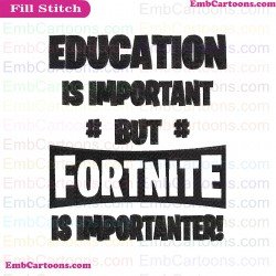 Fortnite Education Is Important But Is Importanter Silhouette Embroidery Design
