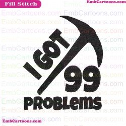 Fortnite I Got 99 Problems Silhouette Embroidery Design 01