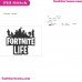 Fortnite Life Svg Embroidery Design