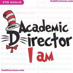 I Am Academic Director Team Dr Seuss The Cat In The Hat Embroidery Design
