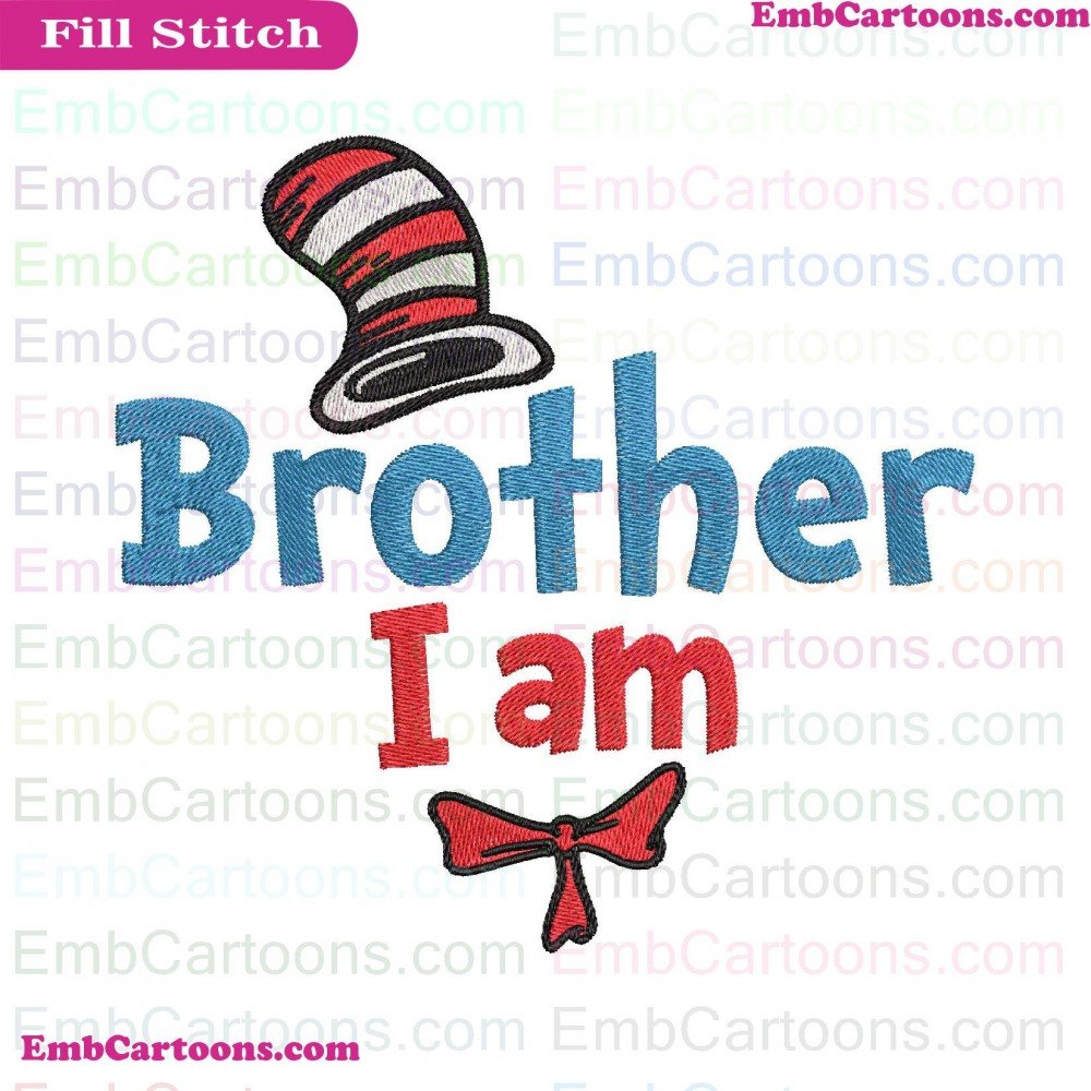I Am Applique Design, I Am Embroidery Design, Am Brother Applique Design, Am Brother Embroidery Design, Brother Dr Applique Design, Brother Dr Embroidery Design, Dr Seuss Applique Design, Dr Seuss Embroidery Design, Seuss The Applique Design, Seuss The Em