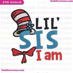 I Am Lil SIS Little Sister Dr Seuss The Cat In The Hat Embroidery Design