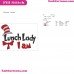 I Am Lunch Lady The Cat In The Hat Embroidery Design