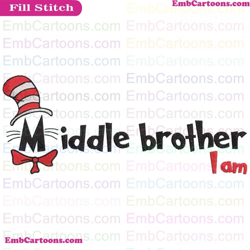 I Am Applique Design, I Am Embroidery Design, Am Middle Applique Design, Am Middle Embroidery Design, Middle Brother Applique Design, Middle Brother Embroidery Design, Brother Dr Applique Design, Brother Dr Embroidery Design, Dr Seuss Applique Design, Dr 