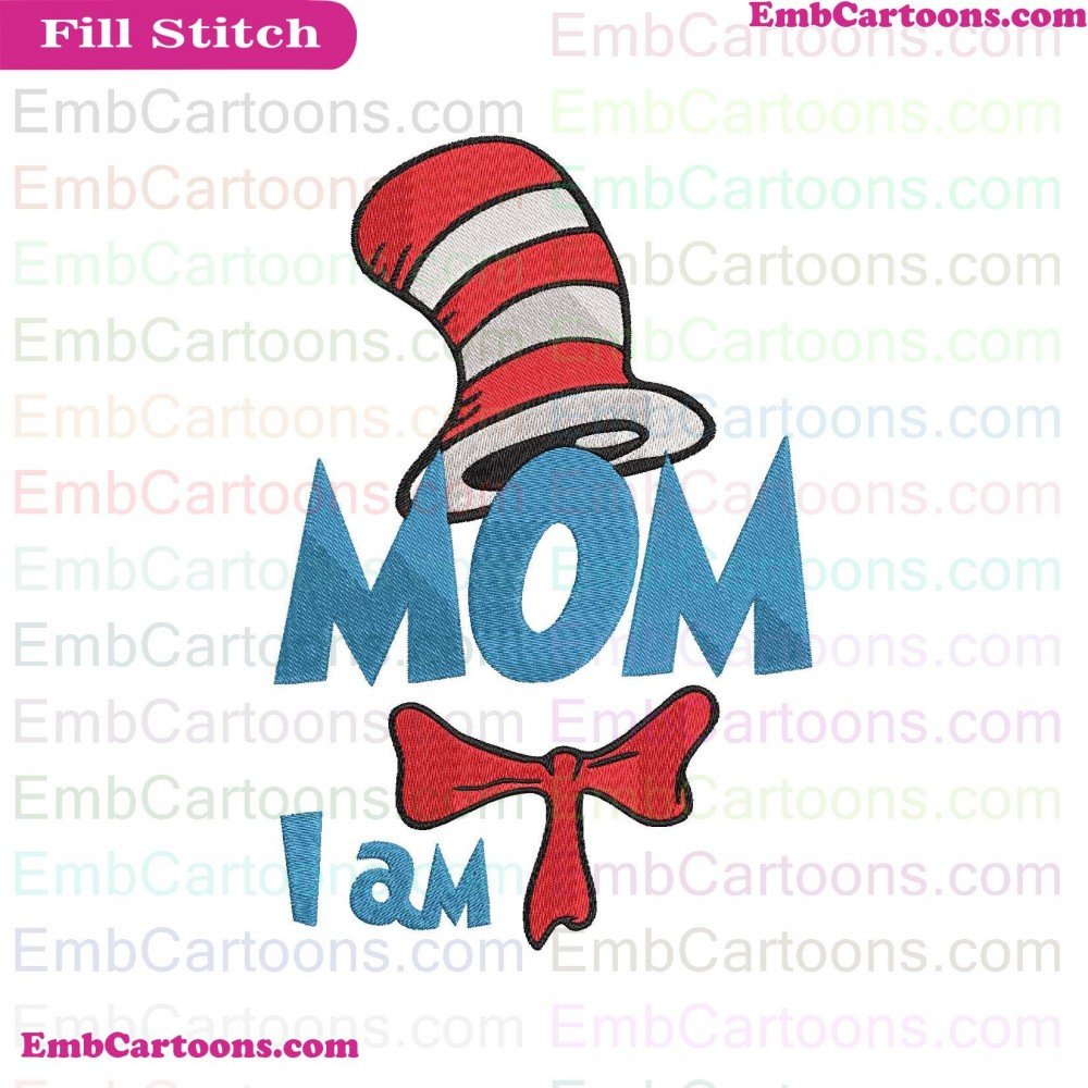 I Am Applique Design, I Am Embroidery Design, Am Mom Applique Design, Am Mom Embroidery Design, Mom Dr Applique Design, Mom Dr Embroidery Design, Dr Seuss Applique Design, Dr Seuss Embroidery Design, Seuss The Applique Design, Seuss The Embroidery Design,