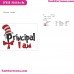 I Am Principal Dr Seuss The Cat In The Hat Embroidery Design