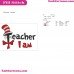 I Am Teacher 1 Dr Seuss The Cat In The Hat Embroidery Design