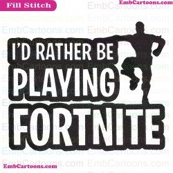 Id Rather Be Playing Fortnite Svg Embroidery Design
