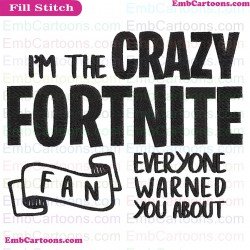 Im The Crazy Fortnite Fan Evertone Svg Embroidery Design