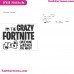 Im The Crazy Fortnite Fan Evertone Svg Embroidery Design