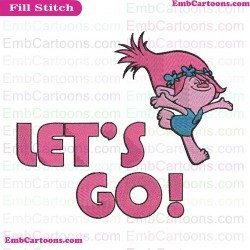 Lets GO Trolls Embroidery Design