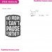 No Mom I Cant Pause Fortnite Svg Embroidery Design 2