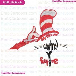 Only You Can Control Your Future Dr Seuss The Cat In The Hat Embroidery Design