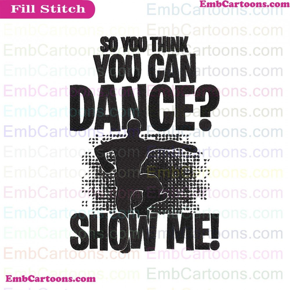 So You Applique Design, So You Embroidery Design, You Think Applique Design, You Think Embroidery Design, Think You Applique Design, Think You Embroidery Design, You Can Applique Design, You Can Embroidery Design, Can Dance Applique Design, Can Dance Embr