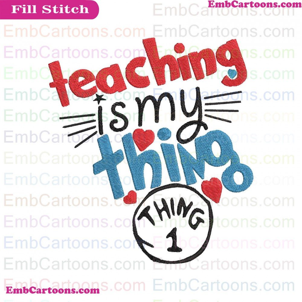 Teaching Is Applique Design, Teaching Is Embroidery Design, Is My Applique Design, Is My Embroidery Design, My Thing Applique Design, My Thing Embroidery Design, Thing 1 Applique Design, Thing 1 Embroidery Design, 1 Dr Applique Design, 1 Dr Embroidery Des