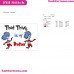 That Is My Brother The Cat In The Hat Embroidery Design