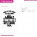 There Are More Things To Life Than Fortnite But I Lignore Them Svg Embroidery Design