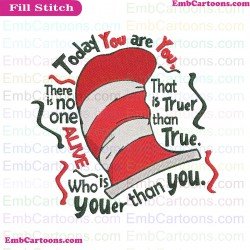 Today You Are You - There Is No One Alive - That Is Truer Than True - Who Is Youer Than You Dr Seuss Embroidery Design