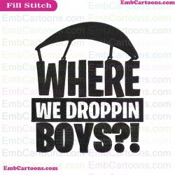Where We Droppin Girls Svg Embroidery Design 2