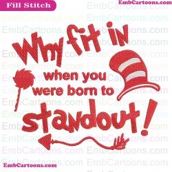 Why Fit In When You Were Born To Stand Out 2 Dr Seuss The Cat In The Hat Embroidery Design