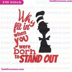 Why Fit In When You Were Born To Stand Out 3 Dr Seuss The Cat In The Hat Embroidery Design