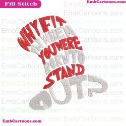 Why Fit In When You Were Born To Stand Out Dr Seuss The Cat In The Hat Embroidery Design 5